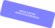 MUND-KIEFER- GESICHTSCHIRURGIE
